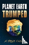 Barry, Dennis a - Planet Earth Trumped