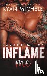 Michele, Ryan - Inflame Me (Ravage MC #4): A Motorcycle Club Romance