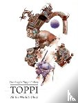 Toppi, Sergio - Sergio Toppi's All the World's Glory