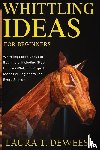 T. Deweese, Laura - Whittling Ideas for Beginners