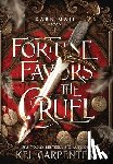 Carpenter, Kel - Fortune Favors the Cruel