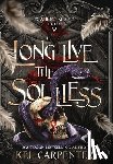 Carpenter, Kel - Long Live the Soulless