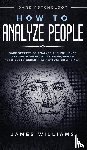 W Williams, James - How to Analyze People