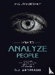 Anderson, R J - How to Analyze People
