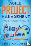 Caldwell, Greg - Agile Project Management