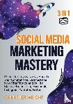 Wright, Chandler - Social Media Marketing Mastery