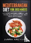 Andrews, Jenna - Mediterranaean Diet For Beginners