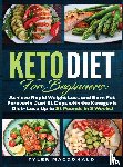 MacDonald, Tyler O - Keto Diet For Beginners Achieve Rapid Weight Loss and Burn Fat Forever in Just 21 Days with the Ketogenic Diet - Lose Up to 21 Pounds in 3 Weeks Tyler