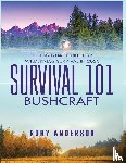Anderson, Rory - Survival 101 Bushcraft