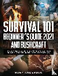 Anderson, Rory - Survival 101 Beginner's Guide 2021 AND Bushcraft