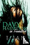 Tijan - Davy Harwood in Transition