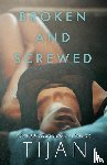 Tijan - Broken & Screwed