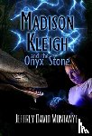 Montanye, Jeffrey David - Madison Kleigh and the Onyx Stone