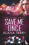 Terry, Alana - Save Me Once