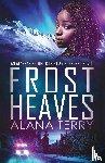 Terry, Alana - Frost Heaves