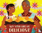 Genhart, Michael - May Your Life Be Deliciosa