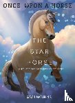 Maslin Nir, Sarah - The Star Horse (Once Upon a Horse #3)