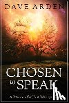 Arden, Dave - Chosen to Speak