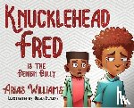 Williams, Arias - Knucklehead Fred is the Benign Bully