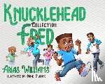 Williams, Arias - Knucklehead Fred Collection