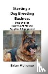Mahoney, Brian - Starting a Dog Breeding Business