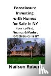 Roberts, Neilson - Foreclosure Investing with Homes for Sale in NY