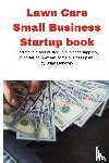 Mahoney, Brian - Lawn Care Small Business Startup book