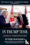 Navarro, Peter - In Trump Time