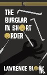 Block, Lawrence - The Burglar in Short Order