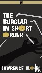Block, Lawrence - The Burglar in Short Order