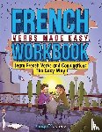 Lingo Mastery - French Verbs Made Easy Workbook