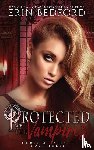 Bedford, Erin - Protected by the Vampires