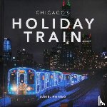 Moreno, Daniel - Chicago's Holiday Train
