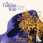 Awad, Ruth - The Familiar Wild: On Dogs & Poetry