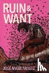 Araguz, José Angel - Ruin & Want