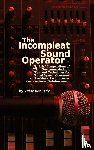 Kennedy, Ridge - The Incompleat Sound Operator