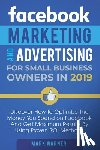 Warner, Mark - Facebook Marketing and Advertising for Small Business Owners