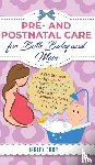 Carr, Harley - Pre and Postnatal Care for Both Baby and Mom