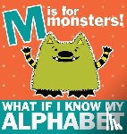 Nelson-Schmidt, Michelle - M is for Monsters