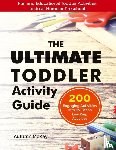 McKay, Autumn - The Ultimate Toddler Activity Guide