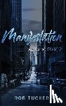 Tucker, Rob - Manifestation