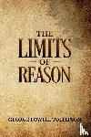 Tollefson, George Lowell - The Limits of Reason