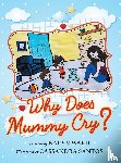 Ward, Karyn - Why Does Mummy Cry?
