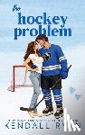 Ryan, Kendall - The Hockey Problem: A single dad hockey romance