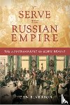 Elverson, John - To Serve the Russian Empire