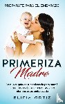Ortiz, Elicia - Madre primeriza