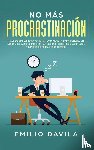 Davila, Emilio - No mas procrastinacion