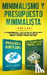 Eiko, Kei - Minimalismo y presupuesto minimalista libro 2-en-1
