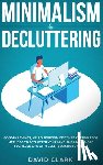 David, Clark - Minimalism & Decluttering