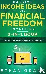 Klein, Carl - Passive Income Ideas And Financial Freedom Investing, 2 in 1 Book
